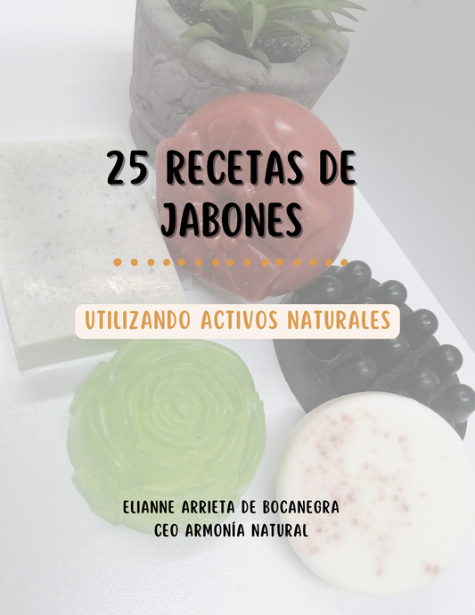 (Ebook) 25 Recetas De Jabones Utilizando Aditivos Naturales